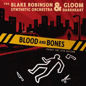 Blood and Bones (feat. Gloom Darkheart) (Friday the 13th Edition)
