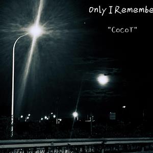 Only I Remember（Prod by 百川）