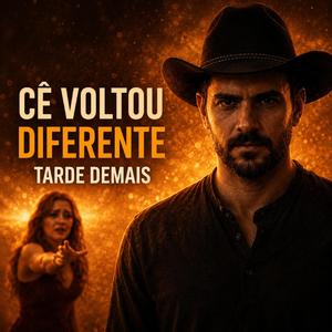 Cê Voltou Diferente