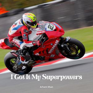 I Got It My Superpowers