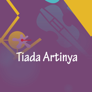 Tiada Artinya
