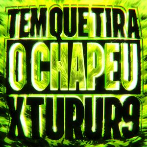 Tem que tira o chapéu x turu r9 (Slowed)