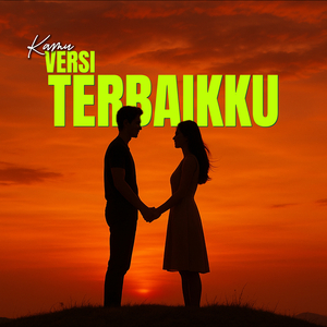 Kamu Versi Terbaikku
