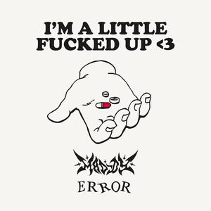 im a little ****ed up <3