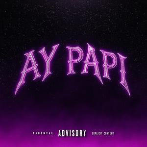 Ay Papi (feat. Andrxss, Griingo & Flakko772)