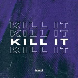 Kill It