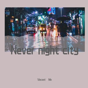 ♢Never night city♢