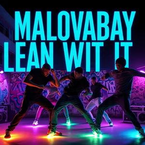 LEAN WIT IT (#dancechallenge )