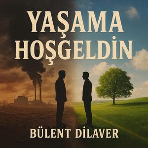 YAŞAMA HOŞGELDİN