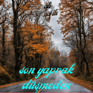 Son Yaprak Düşmeden