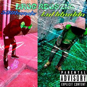 Drug abusing (feat. Lul bhudda)