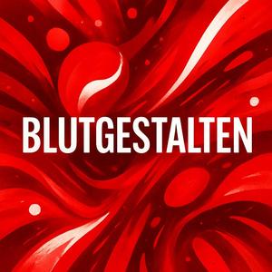 Blutgestalten
