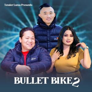 Bullet Bike 2 (feat. Bikram Lama & Jitu Lopchan)