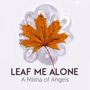 Leaf Me Alone, Pt. 1