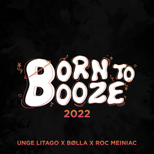 Born to Booze 2022