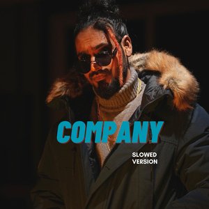 Company (Slowed & Reverb)