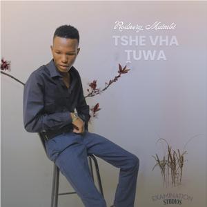 Tshe vha ṱuwa (feat. Proli kay & Mevo Naytor)
