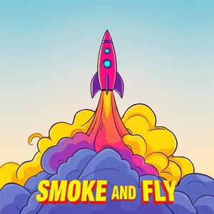 SMOKE AND FLY