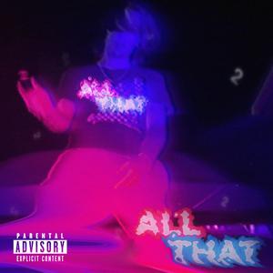ALL THAT