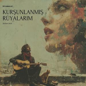 KURŞUNLANMIŞ RÜYALARIM