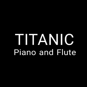 Titanic Piano And Flute (Freestyle)