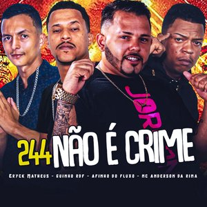 244 Não É Crime (feat. MC Anderson da Rima)