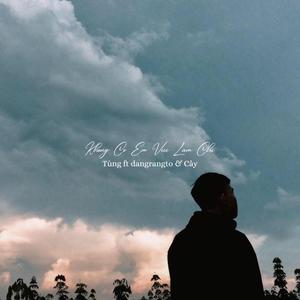 Khong Co Em Vui Lam Chi (feat. dangrangto & Tùng)