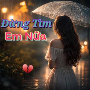 Đừng Tìm Em Nữa