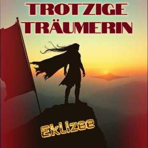 Trotzige Träumerin