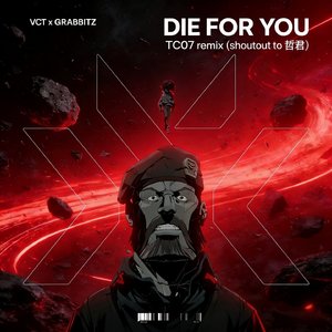 VALORANT-Die for you (TC07Remix)（汤宸TC1107 remix）
