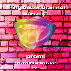 Thing better than not worse
