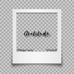 Gratitude "Changes Cover" (feat. Tupac)