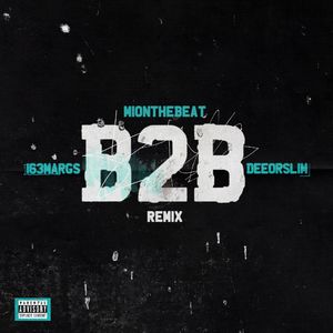 B2B (M1OnTheBeat Remix)