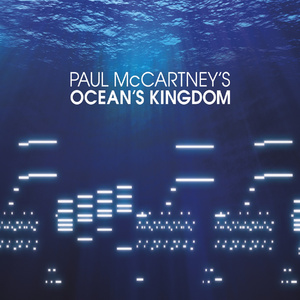 McCartney: Movement 1: Ocean’s Kingdom