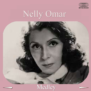 Nelly Omar Medley: Nobleza de Arrabal / La Cancion de Buenos Aires / Cornetin / Sentimiento Gaucho / Sur / Parece Mentira / Amar y Callar / El Adios de Gabino Ezeiza / Corazon de Oro / Para un Adios / Misterio y Cancion / Me Besó y Se Fue / Duelo Criollo
