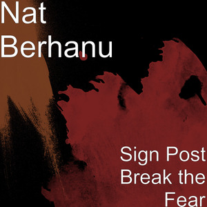 Sign Post Break the Fear