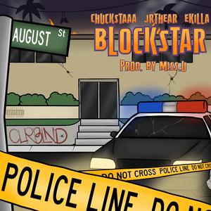 BLOCKSTAR (feat. CHUCKSTAAA, EkillaOffDaBlock & Miss.U)