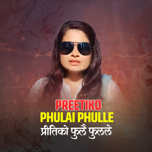 Preetiko Phulai phulle