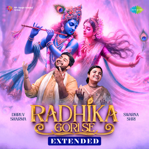Radhika Gori Se (Extended)