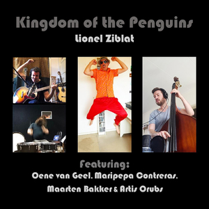 Kingdom Of The Penguins (feat. Oene Van Geel, Maripepa Contreras, Artis Orubs & Maarten Bakker)