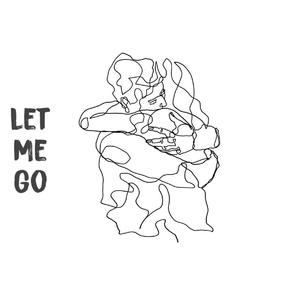 let me go