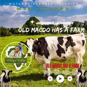 OLD MACDO HAS A FARM MUA MULOPO
