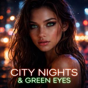 City Night Lights & Green Eyes
