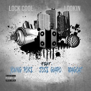 Lookin' (feat. Young Poke, Jose Guapo & Bdagoat)