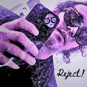Reject!