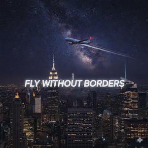 FLY WITHOUT BORDERS