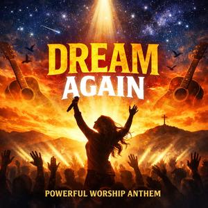 Dream Again