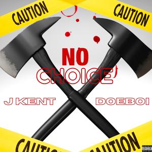 No Choice (feat. Doeboi)