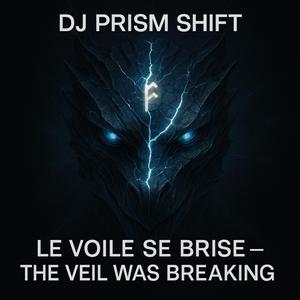 LE VOILE SE BRISE (THE VEIL WAS BREAKING)