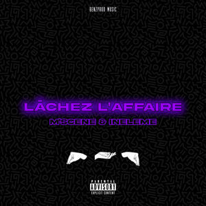 Lâchez l'affaire